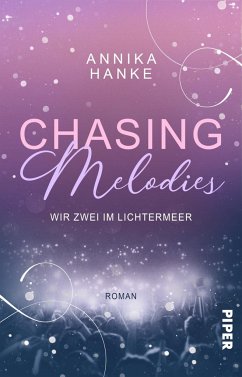 Chasing Melodies - Wir zwei im Lichtermeer - Hanke, Annika