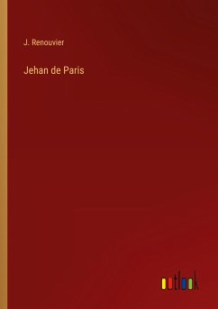 Jehan de Paris - Renouvier, J.