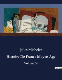 Histoire De France Moyen Âge - Michelet, Jules