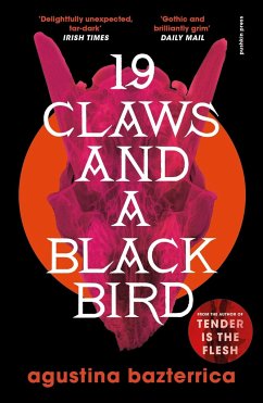 19 Claws and a Black Bird - Bazterrica, Agustina