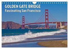 GOLDEN GATE BRIDGE Fascinating San Francisco (Wall Calendar 2024 DIN A4 landscape), CALVENDO 12 Month Wall Calendar