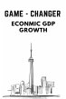 GAME - CHANGER ECONMIC GDP GROWTH - Bild 1