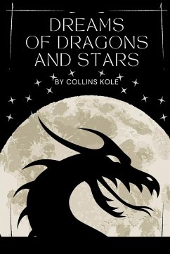 Dreams of Dragons and Stars - Collins, Kole