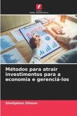 Métodos para atrair investimentos para a economia e gerenciá-los