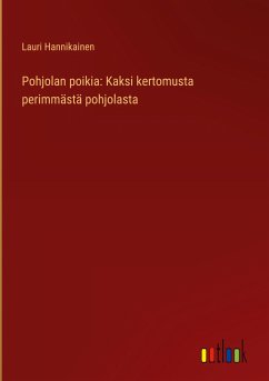 Pohjolan poikia: Kaksi kertomusta perimmästä pohjolasta