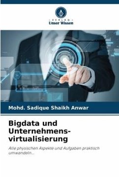 Bigdata und Unternehmens- virtualisierung - Shaikh Anwar, Mohd. Sadique