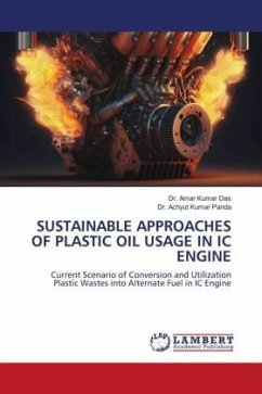 SUSTAINABLE APPROACHES OF PLASTIC OIL USAGE IN IC ENGINE - Das, Dr. Amar Kumar;Panda, Dr. Achyut Kumar