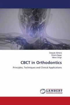 CBCT in Orthodontics - Adhana, Deepak;Nagar, Shipra;Singh, Mansi