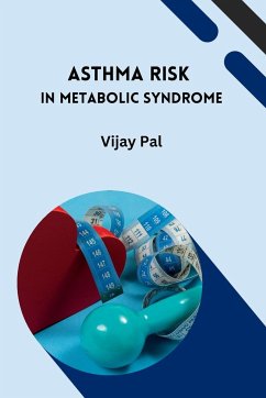 Asthma Risk in Metabolic Syndrome - Pal, Vijay