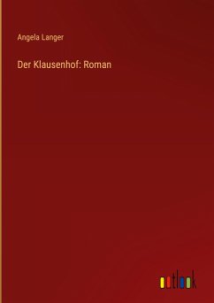Der Klausenhof: Roman
