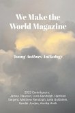 We Make the World: Young Authors Anthology