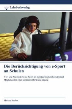 Die Berücksichtigung von e-Sport an Schulen - Bacher, Markus