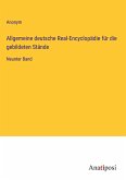 Allgemeine deutsche Real-Encyclopädie für die gebildeten Stände Allgemeine deutsche Real-Encyclopädie für die gebildeten Stände