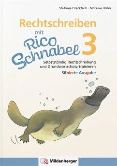 Rechtschreiben mit Rico Schnabel, Klasse 3 - Drecktrah, Stefanie;Hahn, Mareike