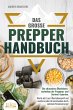 Das große PREPPER HANDBUCH: Die... - Bild 1