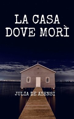La casa dove morì (eBook, ePUB) - De Asensi, Julia