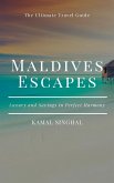 Maldives Escapes: Luxury and Savings in Perfect Harmony (Travel Guide) (eBook, ePUB)