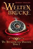 Die Weltenbrücke: Die Befreiung der Drachen (eBook, ePUB)