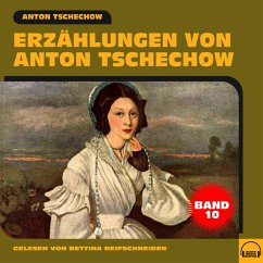 Erzählungen von Anton Tschechow - Band 10 (MP3-Download) - Tschechow, Anton