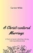 A Christ-centered Marriage (eBook, ePUB) - Bild 1