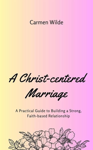 A Christ-centered Marriage (eBook, ePUB)