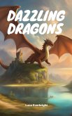 Dazzling Dragons (eBook, ePUB)