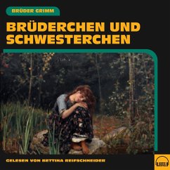 Brüderchen und Schwesterchen (MP3-Download) - Grimm, Brüder
