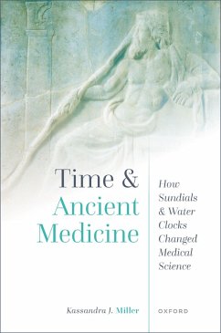 Time and Ancient Medicine (eBook, ePUB) - Miller, Kassandra J.