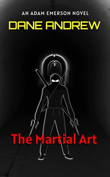 The Martial Art (Adam Emerson Novel, #1) (eBook, ePUB) The Martial Art (Adam Emerson Novel, #1) (eBook, ePUB)