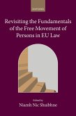 Revisiting the Fundamentals of the Free Movement of Persons in EU Law (eBook, ePUB)