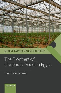 The Frontiers of Corporate Food in Egypt (eBook, PDF) - Dixon, Marion W.