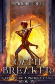 Oath Breaker (Keepers of a Broken Land, #1) (eBook, ePUB)