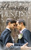 Haunting Destiny (Valley Ghosts Series, #7) (eBook, ePUB)