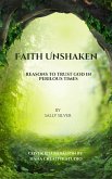Faith Unshaken: Reasons to Trust God in Perilous Times (eBook, ePUB)