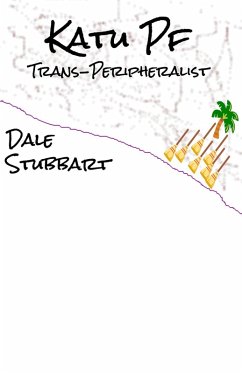 Katu PF - Trans-Peripheralist (eBook, ePUB) - Stubbart, Dale