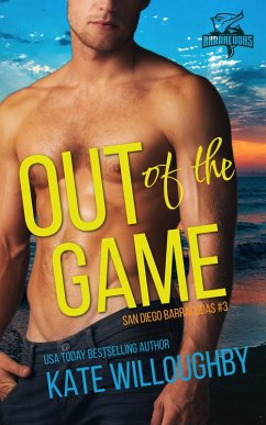 Out of the Game (San Diego Barracudas, #3) (eBook, ePUB) - Willoughby, Kate