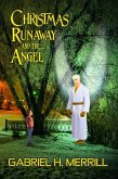 Christmas Runaway and the Angel (eBook, ePUB) Christmas Runaway and the Angel (eBook, ePUB)
