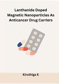 Lanthanide Doped Magnetic Nanoparticles As Anticancer Drug Carriers (eBook, ePUB)