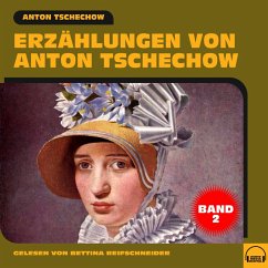 Erzählungen von Anton Tschechow - Band 2 (MP3-Download) - Tschechow, Anton