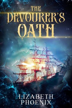 The Devourer's Oath (eBook, ePUB) - Phoenix, Lizabeth