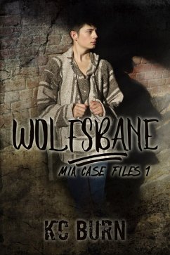 Wolfsbane (MIA Case Files, #1) (eBook, ePUB) - Burn, Kc