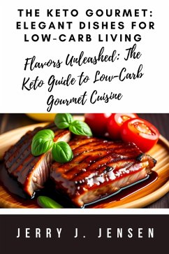 Cover The Keto Gourmet: Elegant Dishes for Low-Carb Living (fitness, #9) (eBook, ePUB)