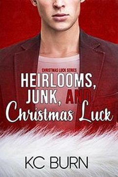 Heirlooms, Junk, and Christmas Luck (eBook, ePUB) - Burn, Kc