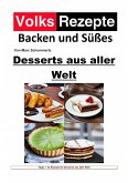Volksrezepte Backen und Süßes - Desserts aus aller Welt (eBook, ePUB)