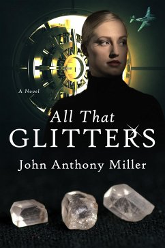 All That Glitters (eBook, ePUB) - Anthony Miller, John