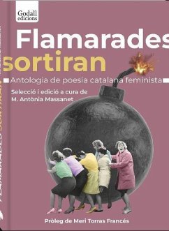 Flamarades sortiran : antologia e la poesía catalana feminista - Vallès, Tina