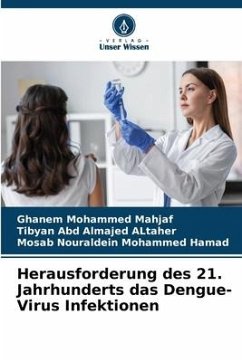 Cover Herausforderung des 21. Jahrhunderts das Dengue-Virus Infektionen