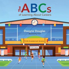 The ABCs of Learning About Careers - Douglas, Dwayne