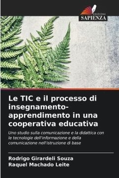 Le TIC e il processo di insegnamento-apprendimento in una cooperativa educativa - Girardeli Souza, Rodrigo;Machado Leite, Raquel