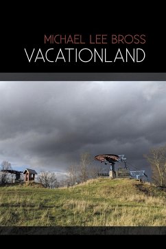 Vacationland - Bross, Michael Lee